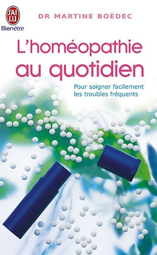 Livrenpoche : L'homéopathie au quotidien - Martine Boëdec - Livre