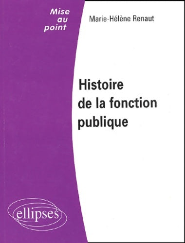 Livrenpoche : Histoire de la fonction publique - Marie-Hélène Renaut - Livre