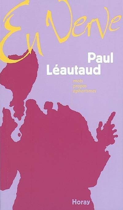Livrenpoche : Paul Léautaud en verve - Paul Léautaud - Livre