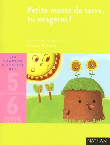 Livrenpoche : Petite motte de terre tu exagères ! - Gilles Massardier - Livre