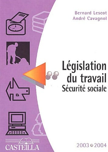 Livrenpoche : Législation du travail sécurité sociale 2003-2004 - Bernard Lescot - Livre