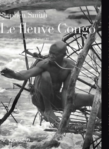 Livrenpoche : Le Fleuve Congo - Stephen Smith - Livre