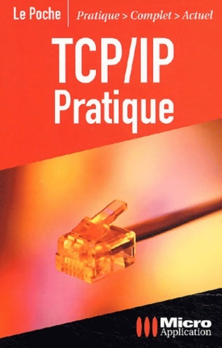 Livrenpoche : Tcp/ip pratique - Bernard Vial - Livre