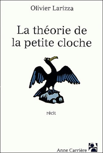 Livrenpoche : La théorie de la petite cloche - Olivier Larizza - Livre