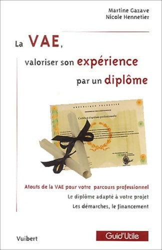 Livrenpoche : La vae valoriser son expérience par un diplôme - Martine Gazave - Livre