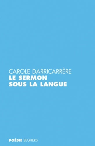 Livrenpoche : Le sermon sous la langue - Carole Darricarrère - Livre