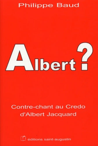 Livrenpoche : Albert ? reponse au credo de jacquard - P. Baud - Livre