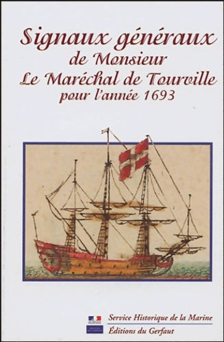 Livrenpoche : Signaux généraux de monsieur le maréchal de tourville pour l'année 1693 - Maréchal De Tourville - Livre