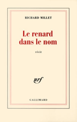 Livrenpoche : Le renard dans le nom - Richard Millet - Livre