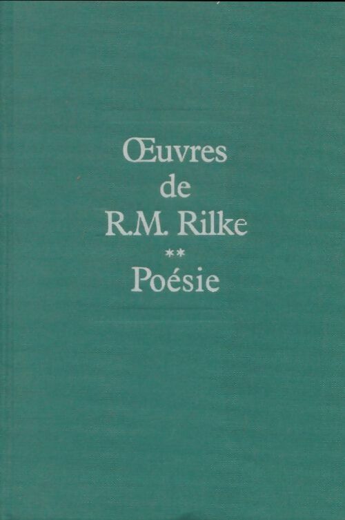 Livrenpoche : Oeuvres Tome III : Poésie  - Rainer Maria Rilke - Livre