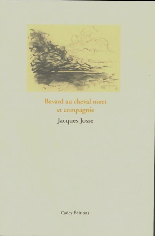 Livrenpoche : Bavard au cheval mort et compagnie - Jacques Josse - Livre