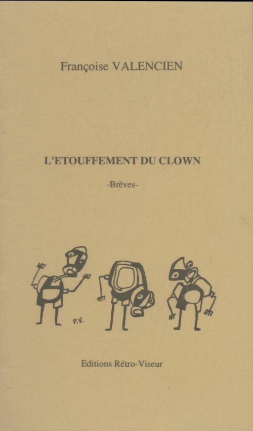 Livrenpoche : L'étouffement du clown - Françoise Valencien - Livre