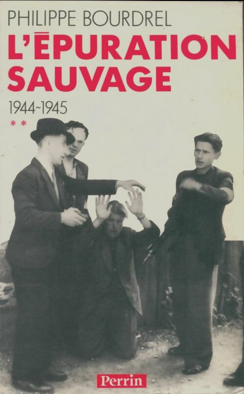 Livrenpoche : L'épuration sauvage Tome II - Philippe Bourdrel - Livre