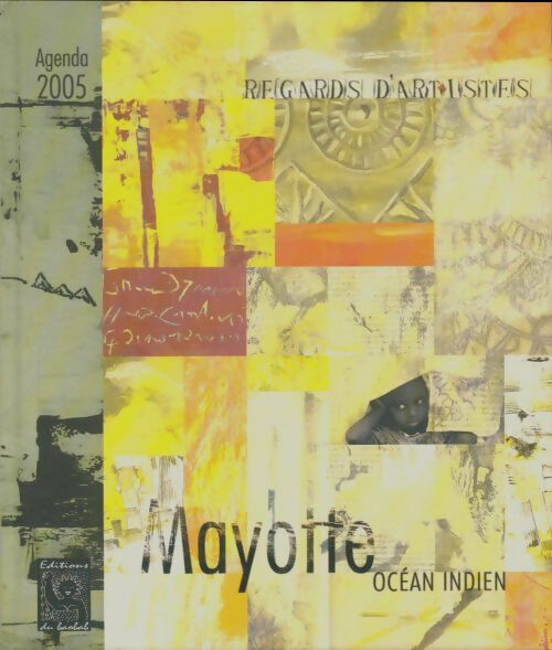 Livrenpoche : Mayotte agenda 2005 - Collectif - Livre