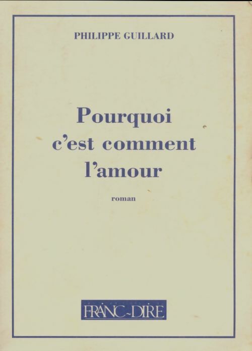 Livrenpoche : Pourquoi c'est comment l'amour - Philippe Guillard - Livre