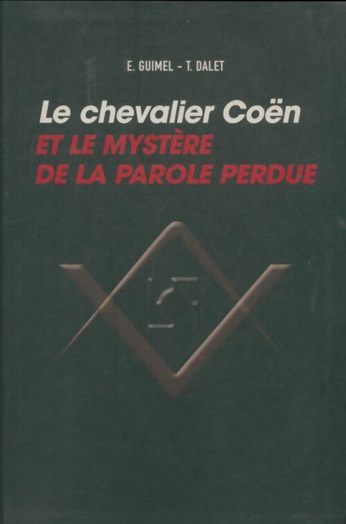 Livrenpoche : Le chevalier Coën et le mystère de la parole perdue - Edouard Guimel - Livre