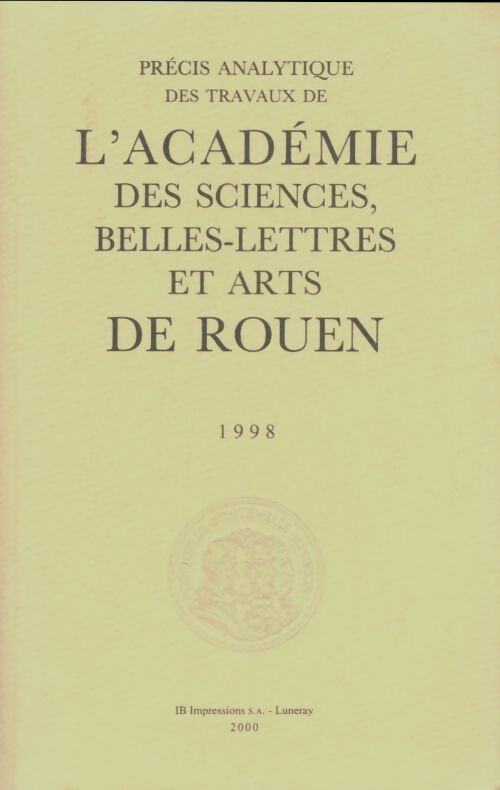 Livrenpoche : Précis analytique des travaux de l'académie des sciences, belles-lettrs et arts de Rouen 1998 - Collectif - Livre