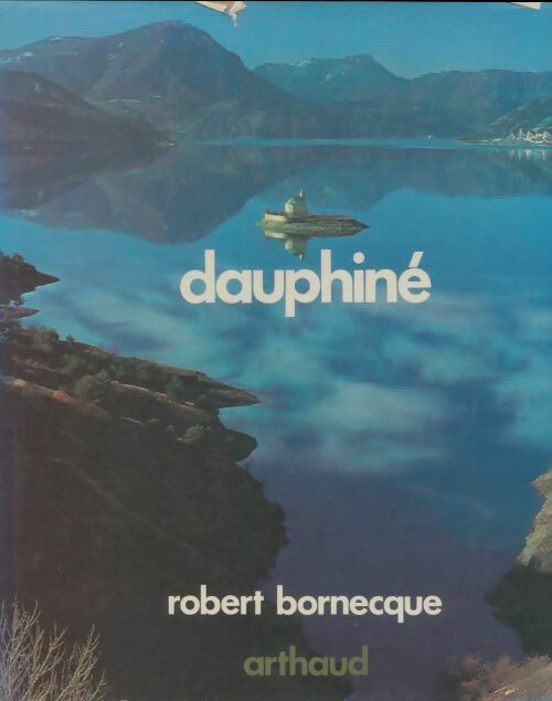 Livrenpoche : Dauphiné - Robert Bornecque - Livre