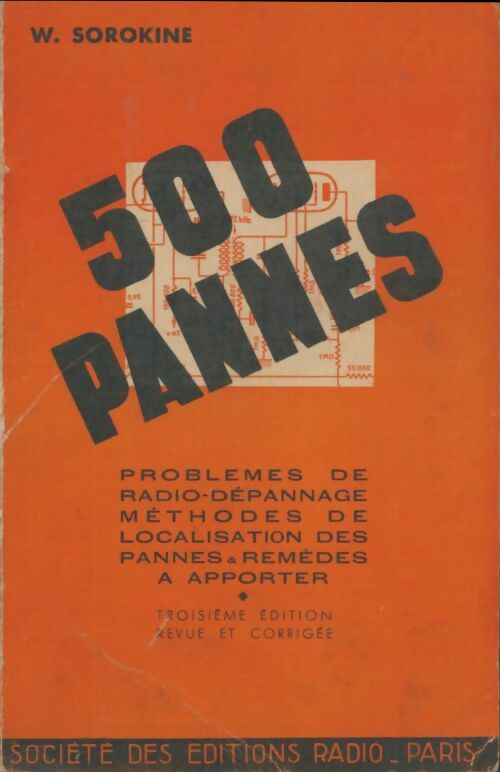 Livrenpoche : 500 pannes : Problèmes de radio-dépannage - W. Sorokine - Livre