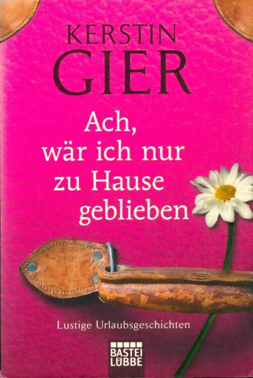 Livrenpoche : Ach War Ich Nur zu hause geblieben - Kerstin Gier - Livre