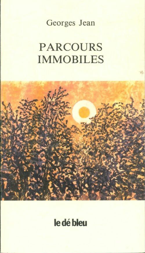 Livrenpoche : Parcours immobiles - George Jean - Livre