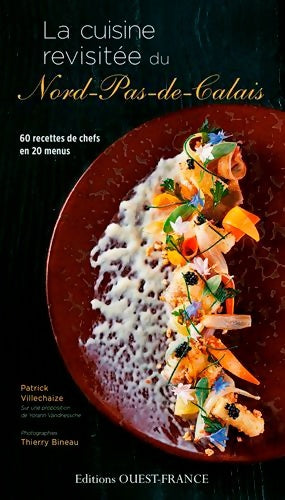Livrenpoche : La cuisine revisitée du nord-pas-de-calais - Patrick Villechaize - Livre