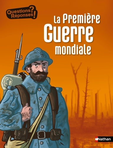 Livrenpoche : La première guerre mondiale - questions/réponses - doc dès 10 ans - Jean-Michel Billioud - Livre