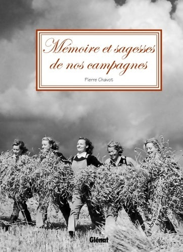 Livrenpoche : Mémoire et sagesses de nos campagnes - Pierre Chavot - Livre