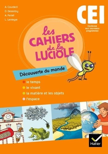 Livrenpoche : Les cahiers de la luciole découverte du monde CE1 éd. 2010 - cahier de l'élève - Dominique Dessobry - Livre