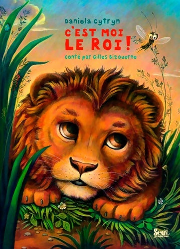Livrenpoche : C'est moi le roi ! - Gilles Bizouerne - Livre