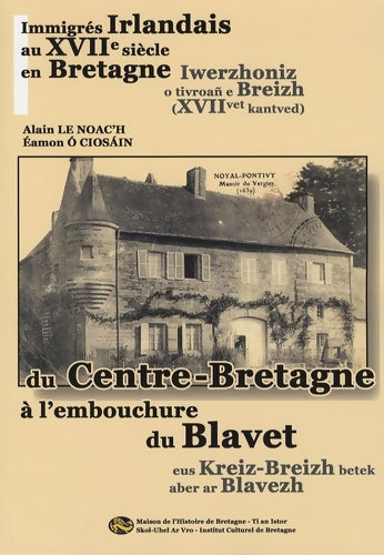 Livrenpoche : Immigrés irlandais au XVIIe siècle en Bretagne : Du centre-bretagne à l'embouchure du blavet - Alain Le Noac'h - Livre