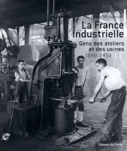 Livrenpoche : La France industrielle - Denis Woronoff - Livre