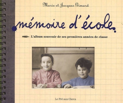 Livrenpoche : Album souvenir mémoire d'école - Jacques Gimard - Livre