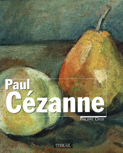 Livrenpoche : Paul Cézanne - Philippe Cros - Livre