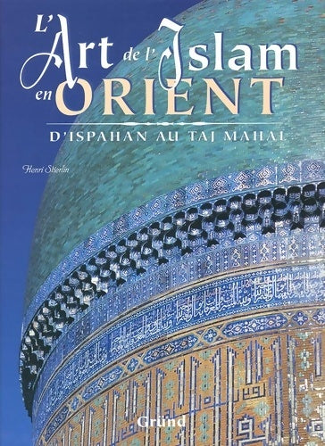 Livrenpoche : Art islam en orient d ispahan - Anne Stierlin - Livre
