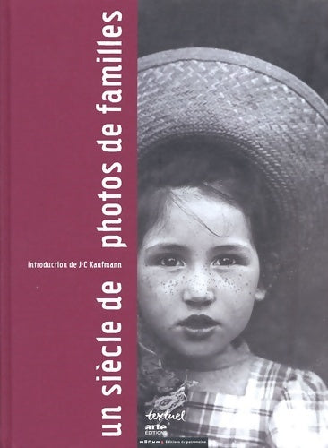 Livrenpoche : Un siècle de photos de familles - Jean-Claude Kaufmann - Livre