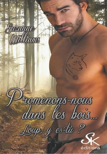 Livrenpoche : Promenons-nous dans les bois Loup y es-tu ? - Suzanne Williams - Livre