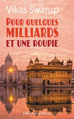 Livrenpoche : Pour quelques milliards et une roupie - Vikas Swarup - Livre