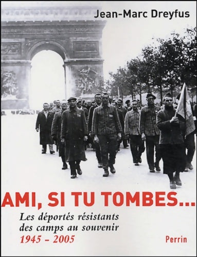 Livrenpoche : AMI SI TU TOMBES - Jean-Marc Dreyfus - Livre