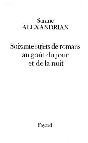 Livrenpoche : 60 sujets de romans au goût du jour et de la nuit - Sarane Alexandrian - Livre
