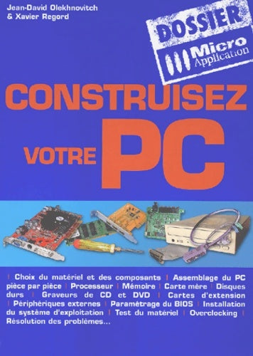 Livrenpoche : Dossier : Construisez votre pc - Jean-David Olekhnovitch - Livre