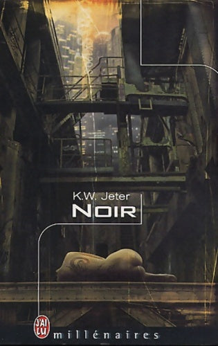 Livrenpoche : Noir - K. W. Jeter - Livre