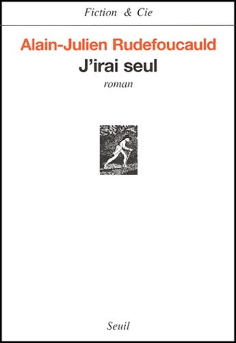 Livrenpoche : J'irai seul - Alain-Julien Rudefoucauld - Livre