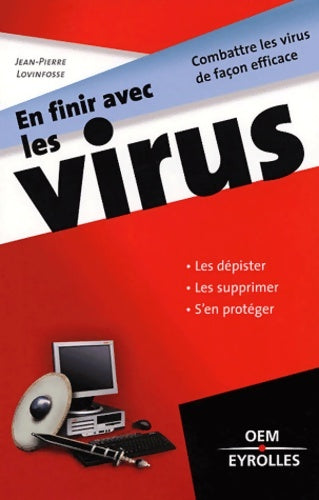 Livrenpoche : EN FINIR AVEC LES VIRUS. LES DEPISTER LES SUPPRIMER S'EN Protéger - LOVINFOSSE J-P. - Livre