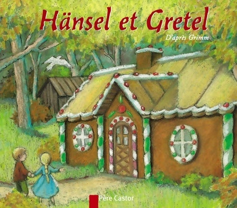 Livrenpoche : Hansel et gretel - Jacob Grimm - Livre