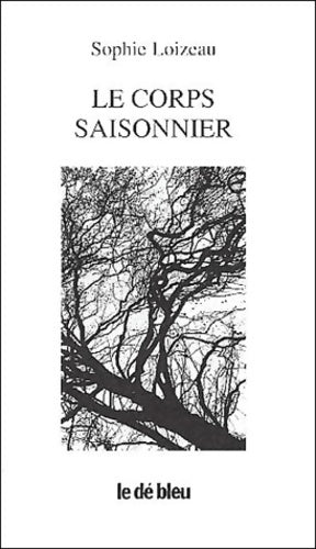 Livrenpoche : Le corps saisonnier - Sophie Loizeau - Livre