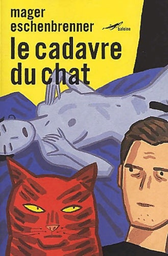 Livrenpoche : Le cadavre du chat - Christophe Mager - Livre