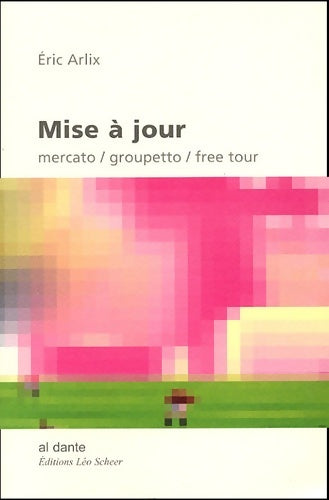Livrenpoche : Mise à jour : Mercato / groupetto / free tour - Eric Arlix - Livre