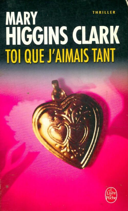 Livrenpoche : Toi que j'aimais tant - Mary Higgins Clark - Livre
