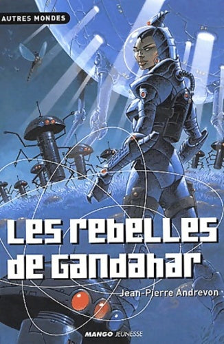 Livrenpoche : Les Rebelles de Gandahar - Jean-Pierre Andrevon - Livre